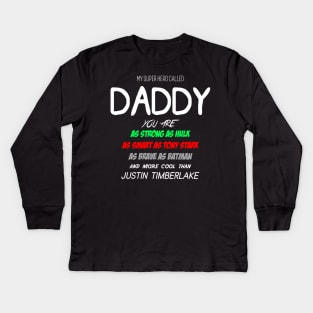 My Superhero Called Daddy Kids Long Sleeve T-Shirt